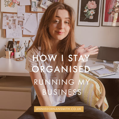 How I Stay Organised Running My Own Business