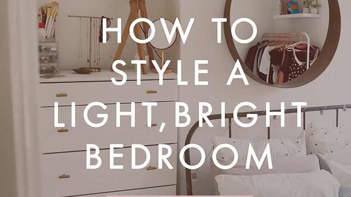 How to Style a Light, Bright Bedroom