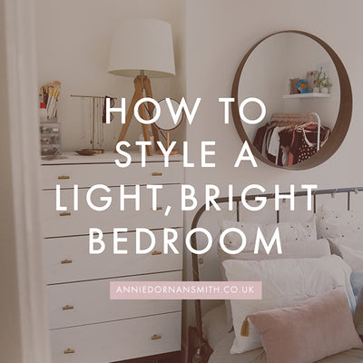 How to Style a Light, Bright Bedroom