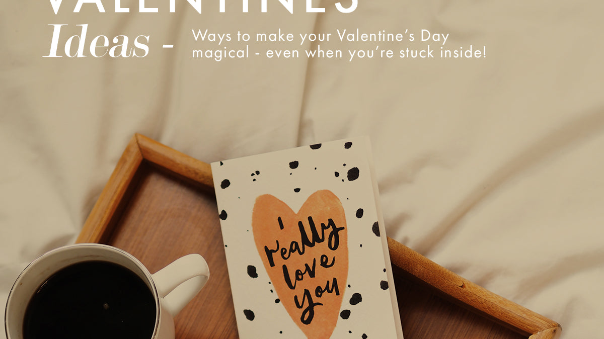Lockdown Valentine's Ideas