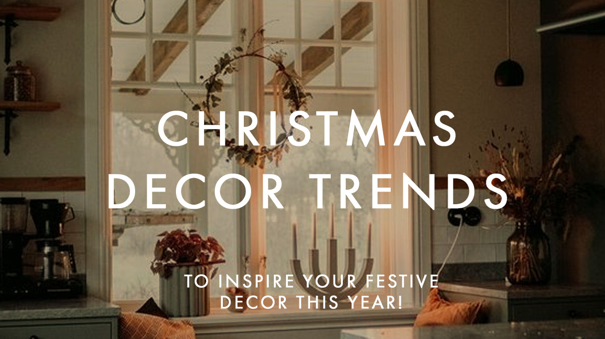 Festive Trends to Inspire Your Christmas Decor This Year!
