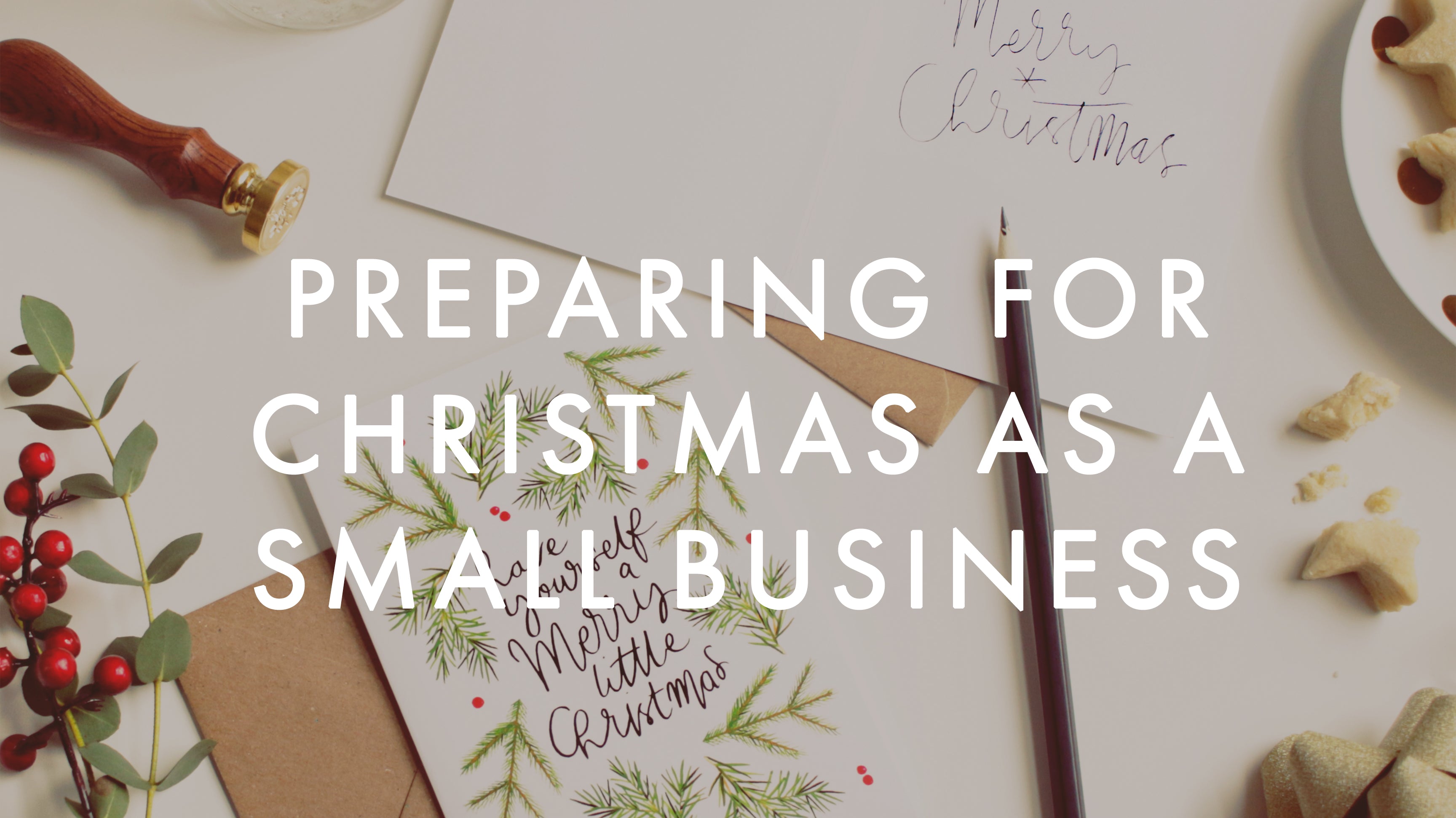 Preparing For Christmas This Year (As A Small Business)