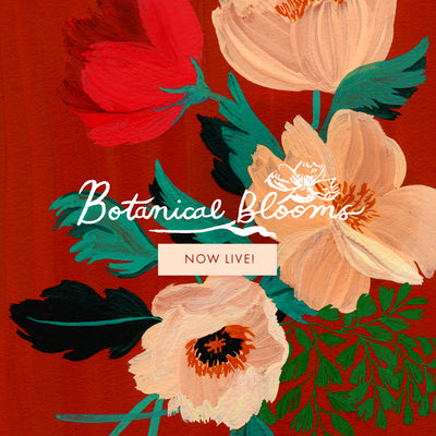 The Botanical Blooms Collection is Live!