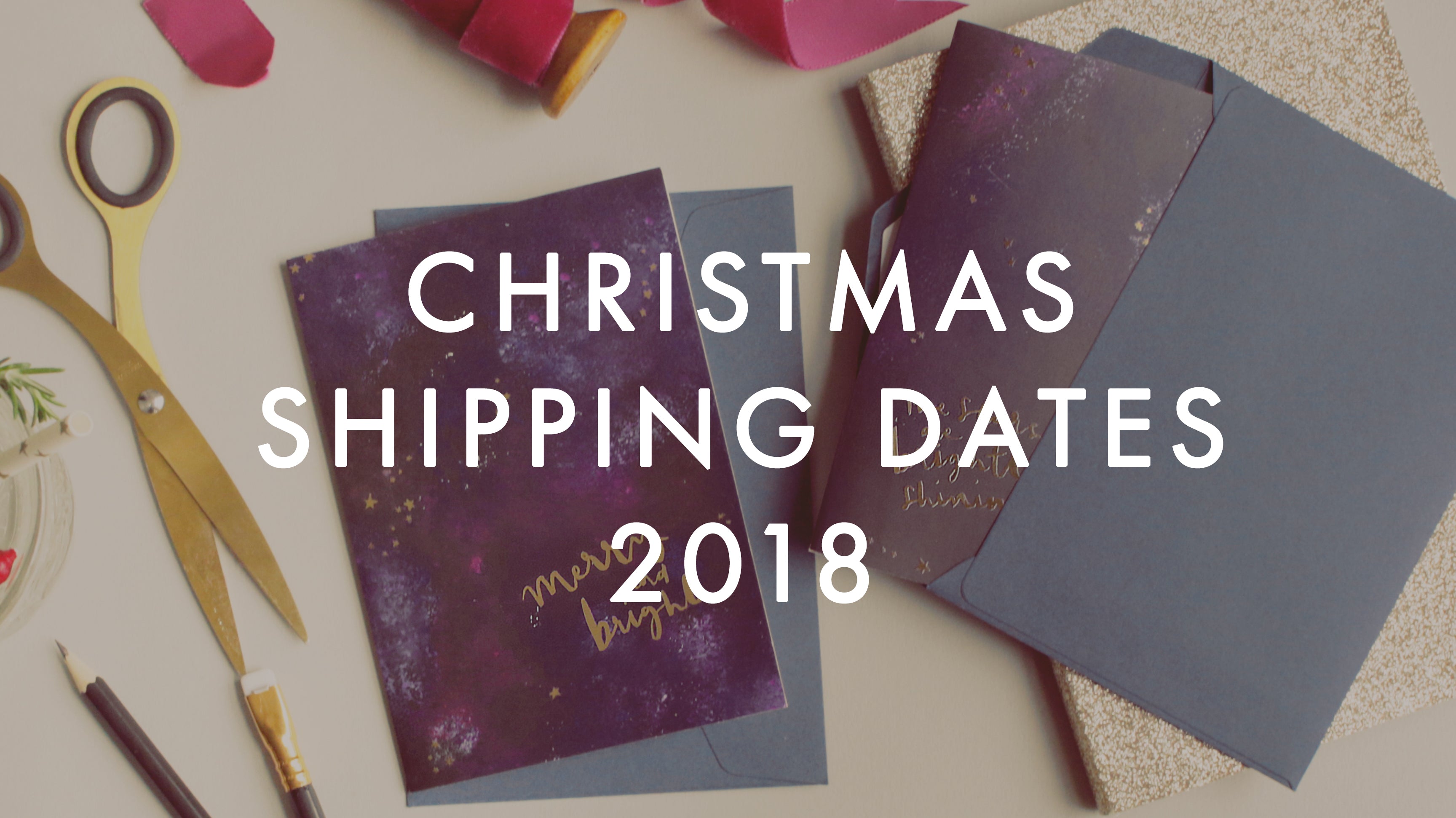 Final Shipping Dates for Christmas 2018