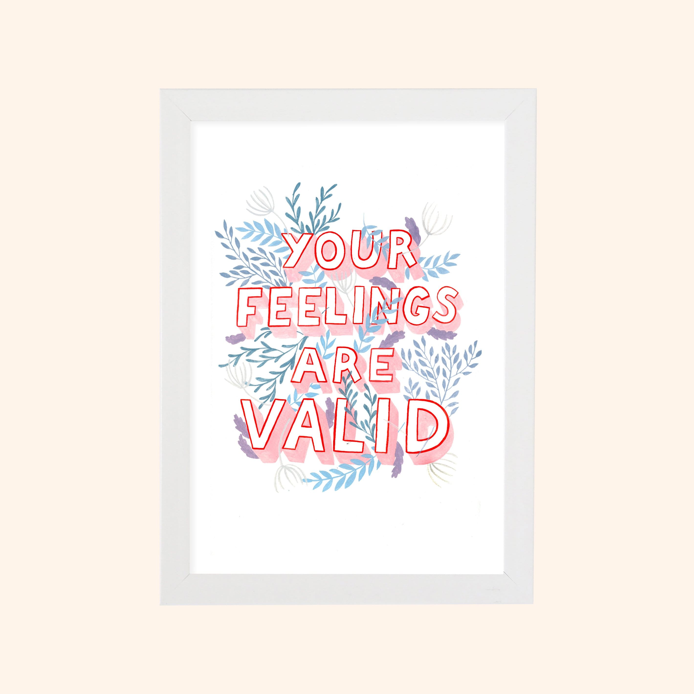 An Illustrated Affirmation Print Your Feelings Are Valid In Pinks And Blues - Annie Dornan Smith