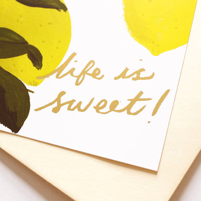 Illustrated Lemon and Green Leaf A6 Card With Life Is Sweet In Gold Lettering With Pale Yellow Envelope - Annie Dornan Smith