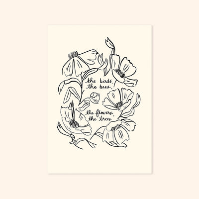 Black Floral Line Art Work Print With The Words The Birds The Bees The Flowers The Trees - Annie Dornan Smith