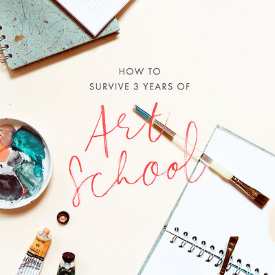 Top Tips for Surviving 3 Years of Art School
