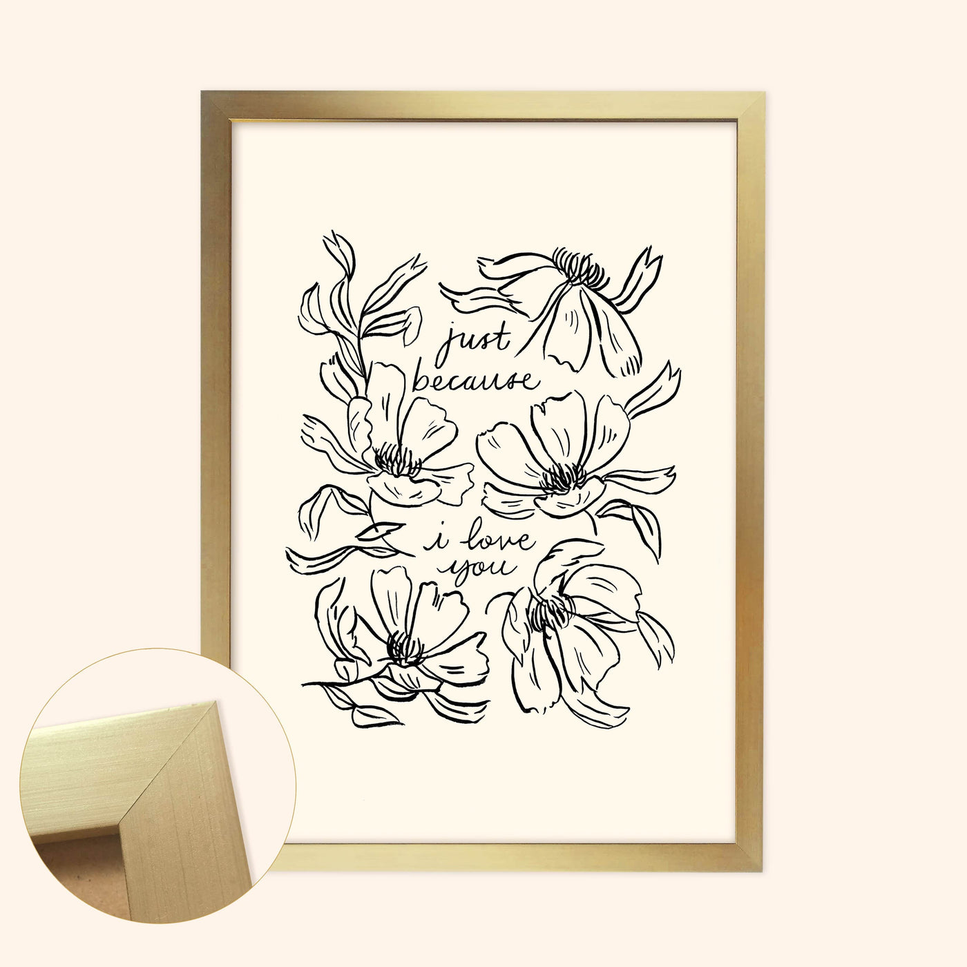 Black Line Floral Art Print Just Because I Love You In A Gold Frame  - Annie Dornan Smith