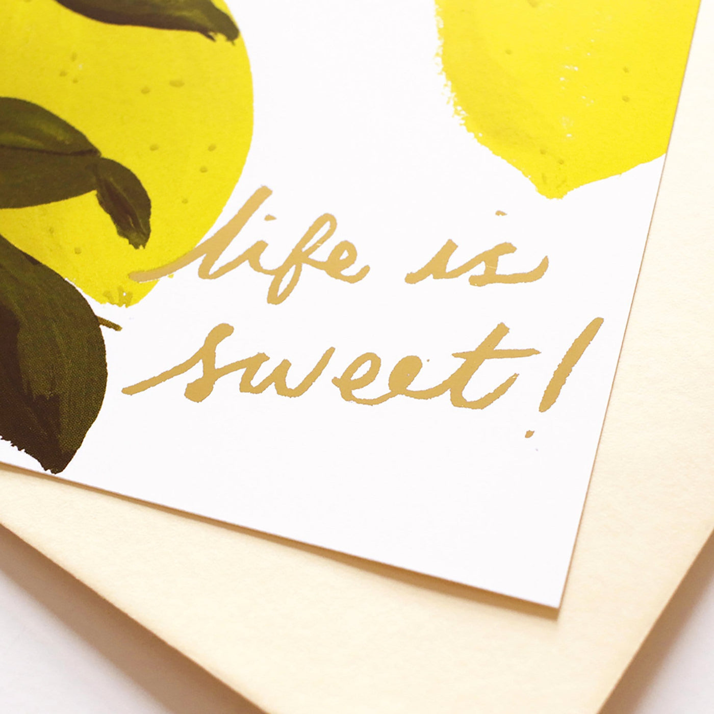 Illustrated Lemon and Green Leaf A6 Card With Life Is Sweet In Gold Lettering With Pale Yellow Envelope - Annie Dornan Smith