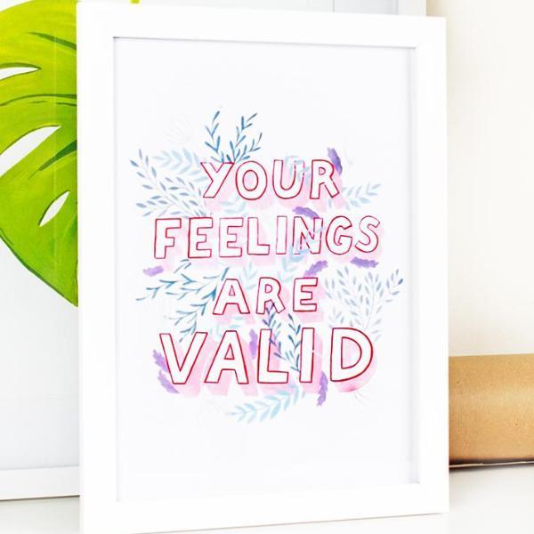 An Illustrated Affirmation Print Your Feelings Are Valid In Pinks And Blues - Annie Dornan Smith