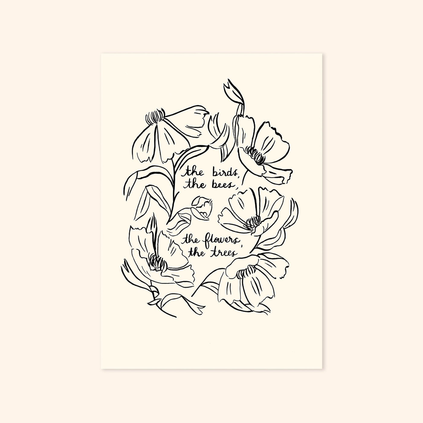 Black Floral Line Art Work Print With The Words The Birds The Bees The Flowers The Trees - Annie Dornan Smith